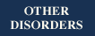 Other Disorders